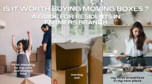 dfw-moving-supplies-is-it-worth-buying-moving-boxes-a-guide-for-residents-in-farmers-branch